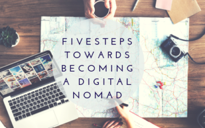 5 Steps Towards Becoming a Location Independent Digital Nomad